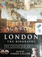 London The Biography - The Collected Edition written by Peter Ackroyd performed by Simon Callow on Cassette (Abridged)